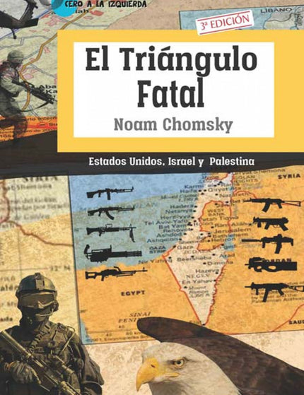 Libro El Triangulo Fatal: El Triángulo Fatal puede que sea el libro más ambicioso sobre el conflicto entre el sionismo y
