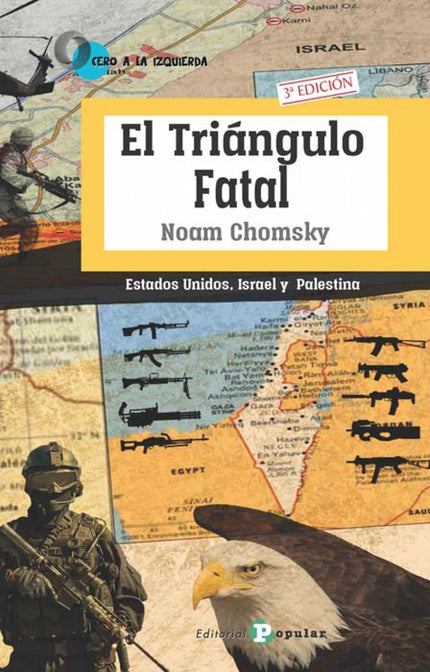 Libro El Triangulo Fatal: El Triángulo Fatal puede que sea el libro más ambicioso sobre el conflicto entre el sionismo y