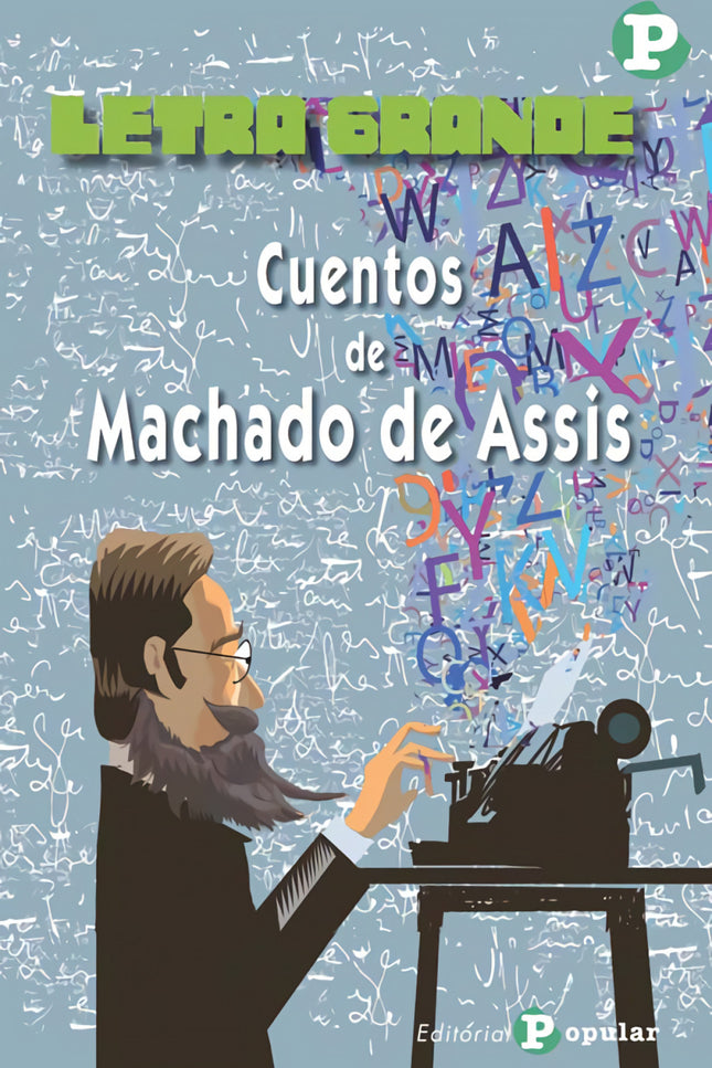 Libro Cuentos De Machado De Assis: Machado de Assis (Río de Janeiro, 1839-1908) es uno de los autores más importantes de