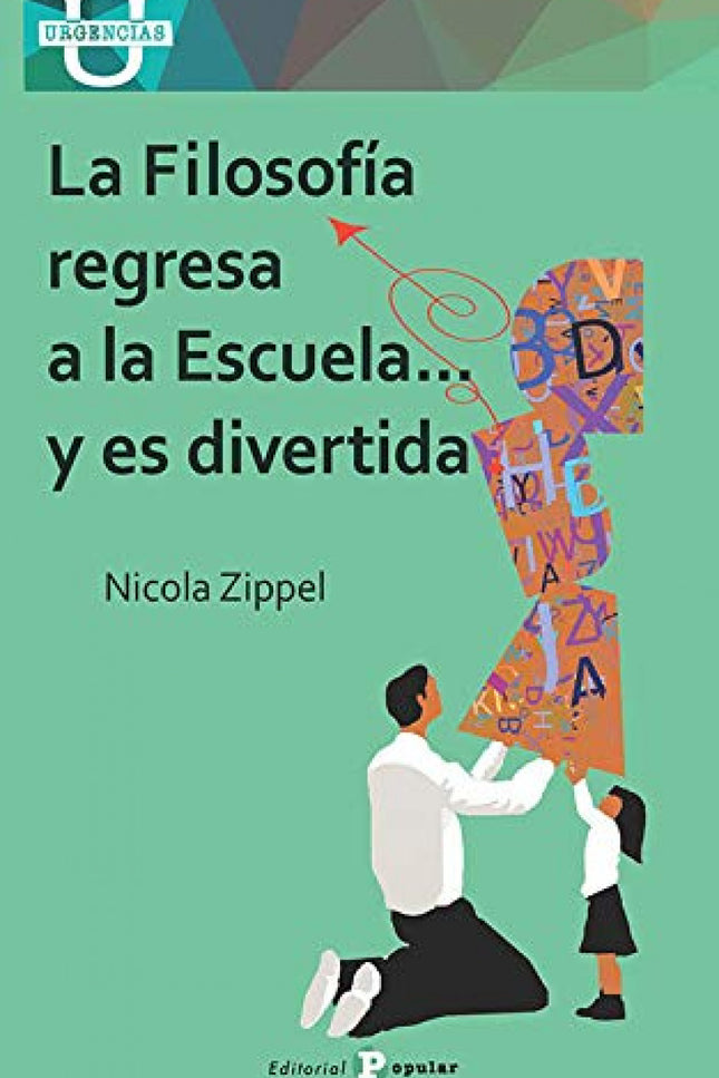 Libro Filosofia Regresa A La Escuela...y Es Divertida: La Filosofía regresa a la Escuela... y es divertida En los últimos años, surgió la idea de que es importante que los niños se enfrenten con el razonamiento filosófico y el pensamiento crítico.