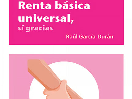 Libro Economía, No Gracias Renta Básica Universal, Sí Gracias: Este libro pretende dar algunas ideas no solo de la necesidad de superar el capitalismo sino de superar la misma economía en cuanto realidad autónoma y dominante. Para ello, el autor hace una crítica a la economía, no como sistema productivo, pero sí como especulación.