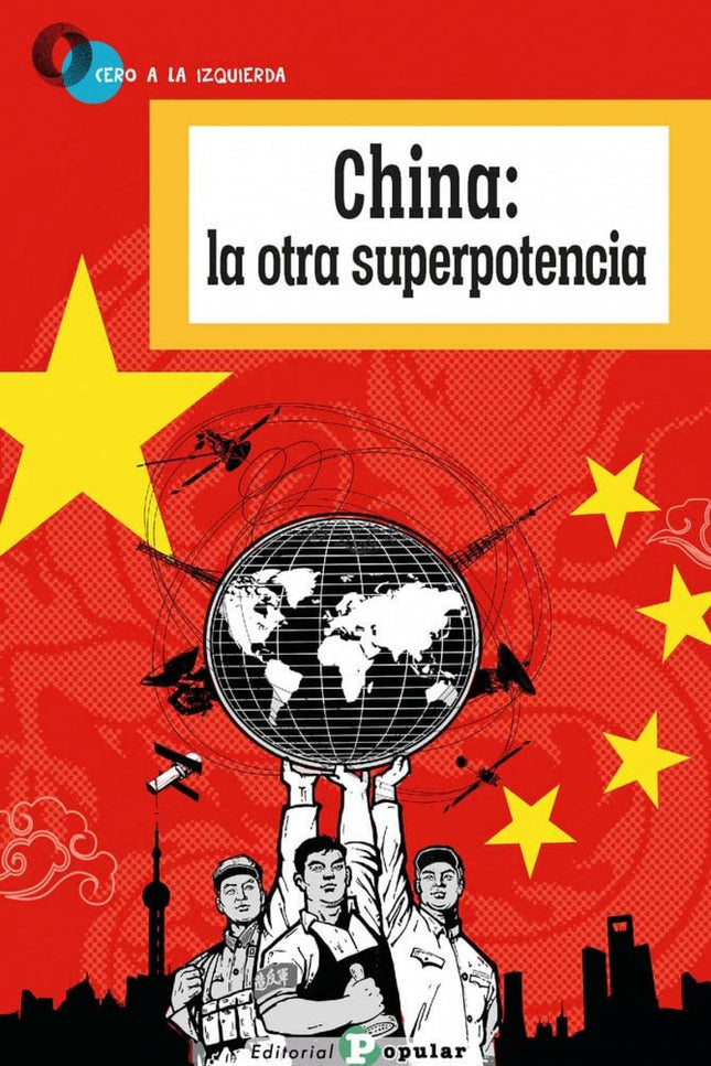China: La Otra Superpotencia