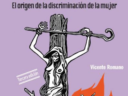 Sociogénesis De Las Brujas : El Origen De La Discriminación De La Mujer