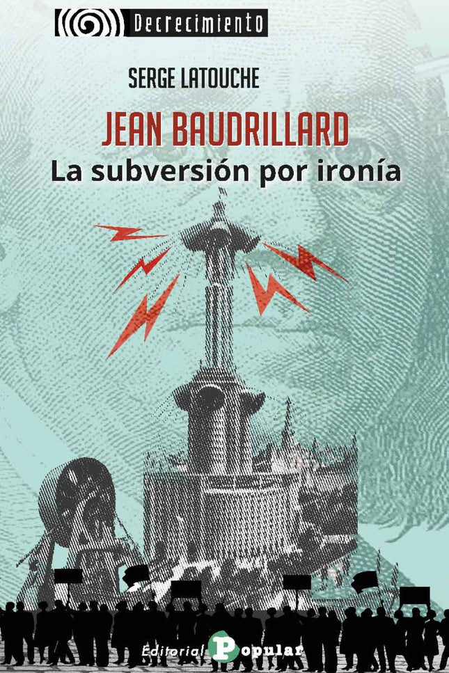 Jean Baudrillard. La Subversión Por Ironía