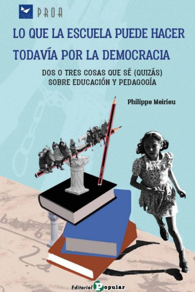 Lo Que La Escuela Puede Hacer Todavía Por La Democracia