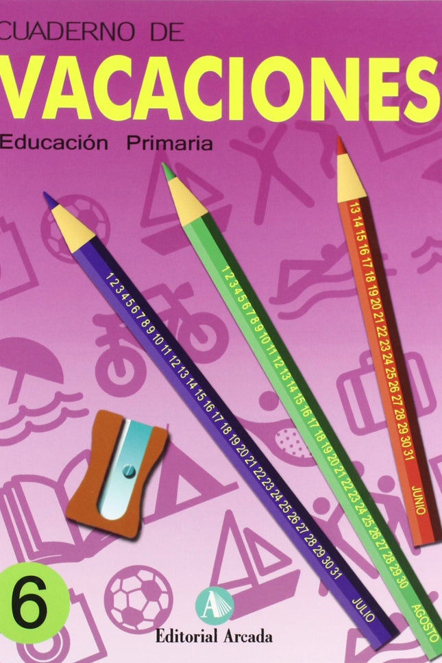 Libro Vacaciones, 6 Educación Primaria: Cuaderno para 6º de primaria de actividades de repaso para el verano pensado par