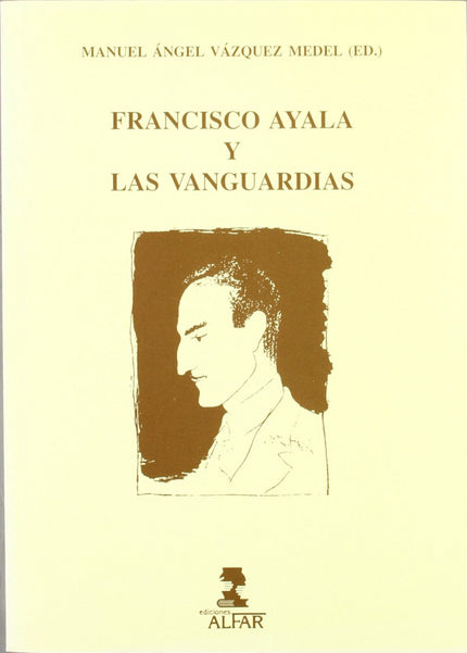 Francisco De Ayala Y Las Vanguardias