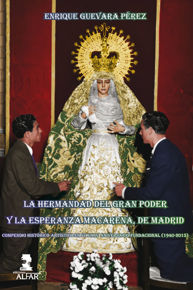 La Hermandad Del Gran Poder Y La Esperanza Macarena De Madrid