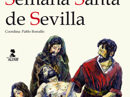 Libro Atlas De La Semana Santa De Sevilla: Entre sus páginas, navegaremos por los orígenes de la Semana Santa, así como 