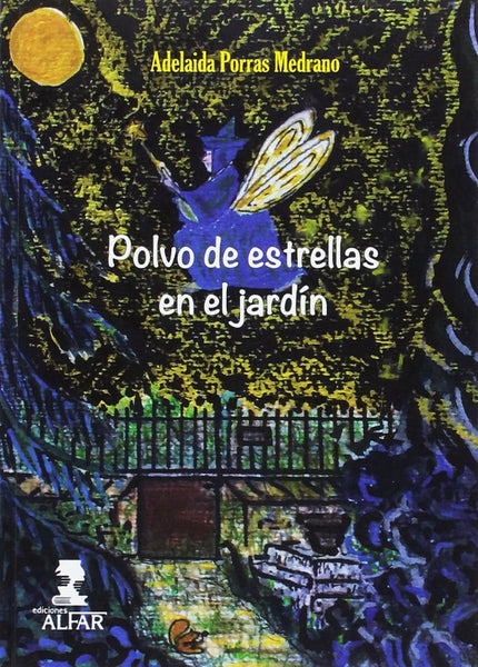 Libro Polvo De Estrellas En El Jardin: Polvo de estrellas en el jardín reúne dos relatos fantásticos. En el primero de e