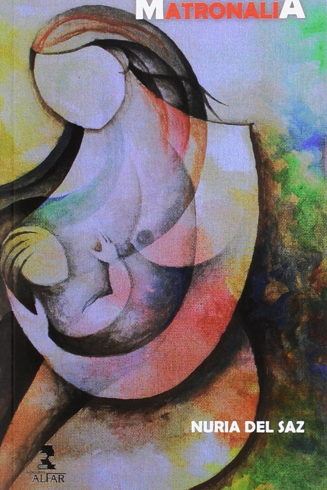 Libro Matronalia: 'Dar a luz y criar, ser madre y redescubrirse como mujer'. Matronalia habla sobre la maternidad, la de