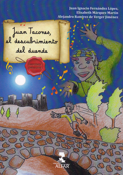 Libro Juan Tacones, El Descubrimiento Del Duende: íAquella rosa era veneno! íEsa espada me dio la vida! íLo que parece s