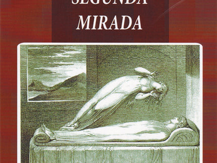 Libro La Segunda Mirada: Elena Valente, antropóloga de estricta formación racionalista, emprende la búsqueda de su prome