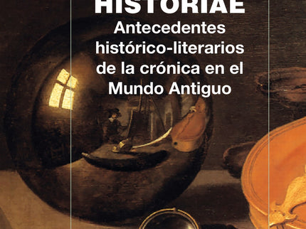 Libro Speculum Historiae: Este libro pretende profundizar en el análisis y el conocimiento de la crónica en la Antigüeda