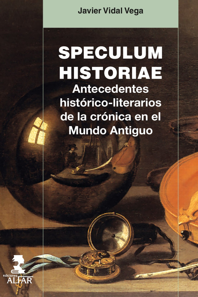 Libro Speculum Historiae: Este libro pretende profundizar en el análisis y el conocimiento de la crónica en la Antigüeda