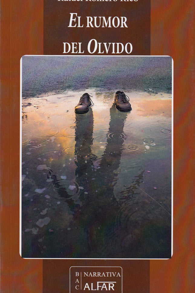 Libro El Rumor Del Olvido: Un hombre de sesenta años que acaba de nacer. Un adolescente que desea morir. El asedio del o