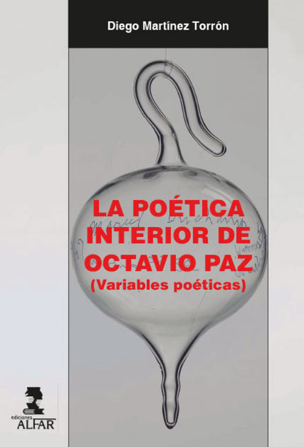Libro La Poética Interior De Octavio Paz: Diego Martínez Torrón es catedrático de Literatura Española en la Universidad de Córdoba y escritor, especialista en Literatura Española Contemporánea y en la obra de Cervantes. Su tesina y tesis doctorales versaron sobre la obra de Octavio Paz, y su libro Variables poéticas de Octavio Paz fue el primero que sobre este autor se publicó en España, en donde era conocido solo en círculos reducidos.
