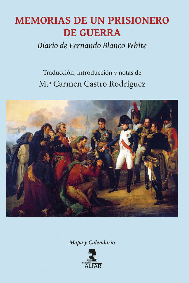 Memorias De Un Prisionero De Guerra (diario De Fernando Blanco White)