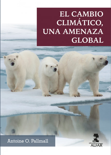 El Cambio Climático, Una Amenaza Global