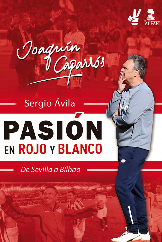 Joaquín Caparrós, Pasión En Rojo Y Blanco