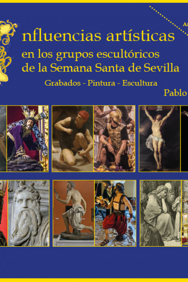 Influencias Artísticas En Los Grupos Escultóricos De La Semana Santa De Sevilla