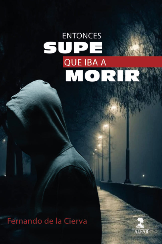 Entonces Supe Que Iba A Morir