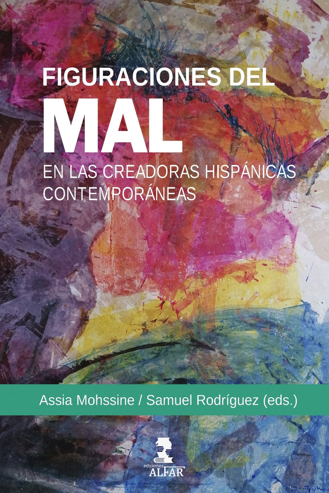 Figuraciones Del Mal En Las Creadoras Hispanicas Contempora