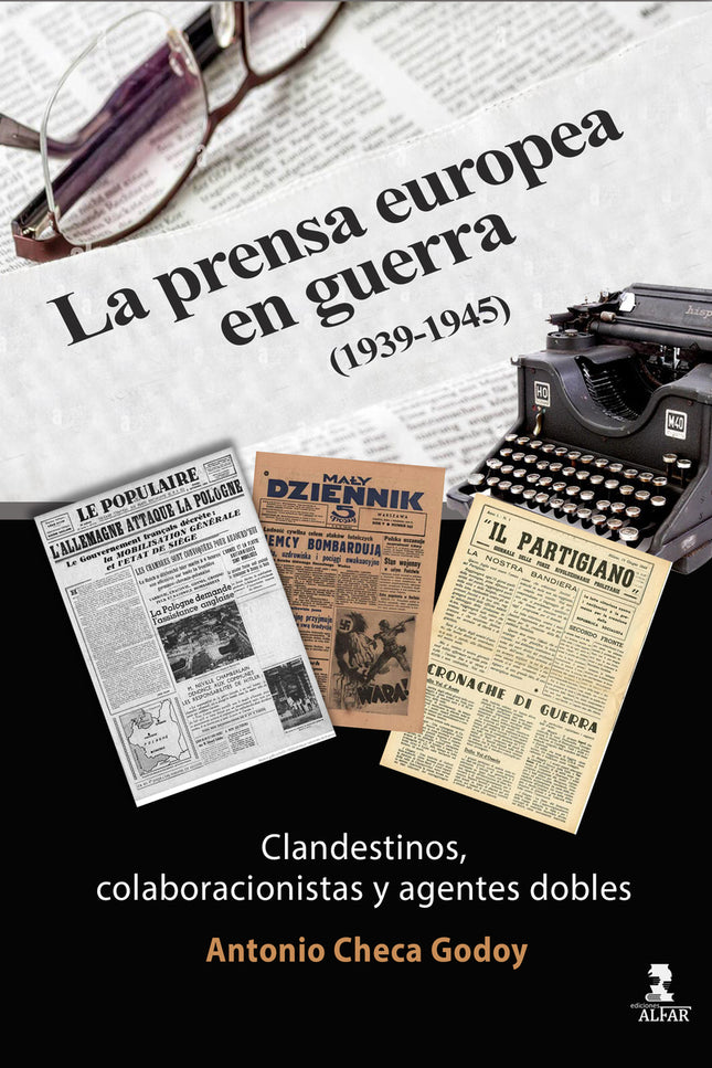 La Prensa Europea En Guerra (1939-1945)