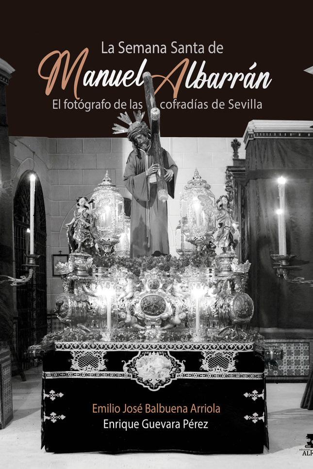 La Semana Santa De Manuel Albarrán