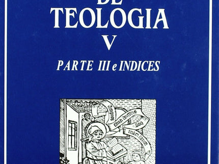 Suma de teología. V: Parte III e índices - Santo Tomás de Aquino - TAPA DURA
