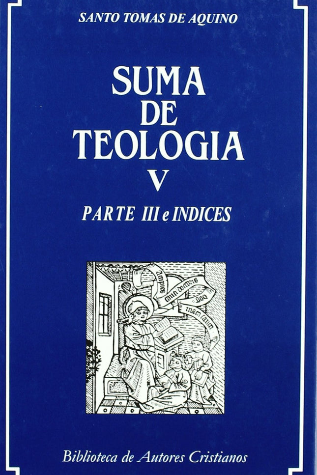 Suma de teología. V: Parte III e índices - Santo Tomás de Aquino - TAPA DURA