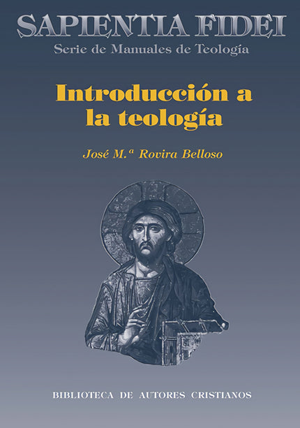 Libro Introducción A La Teología: En las Facultades teológicas se ha impuesto la 'Introducción a la Teología', disciplin