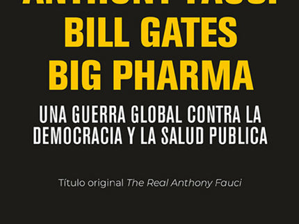 Anthony Fauci Bill Gates Big Pharma