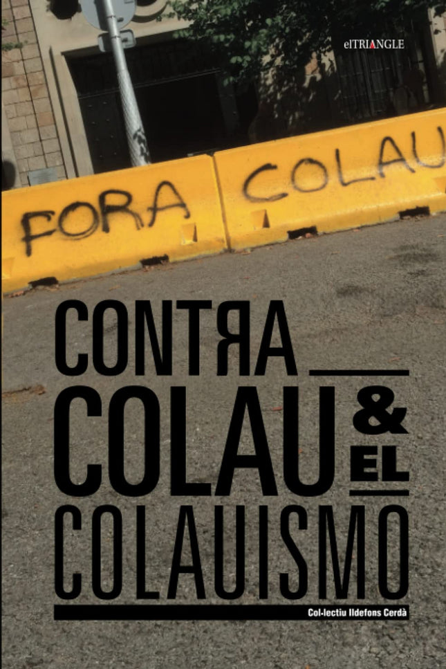Contra Colau Y El Colauismo