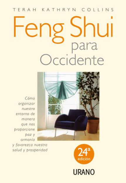 Libro Feng Shui Para Occidente: El Feng Shui (a veces llamado 'el arte de la ubicación') podría definirse como el arte d