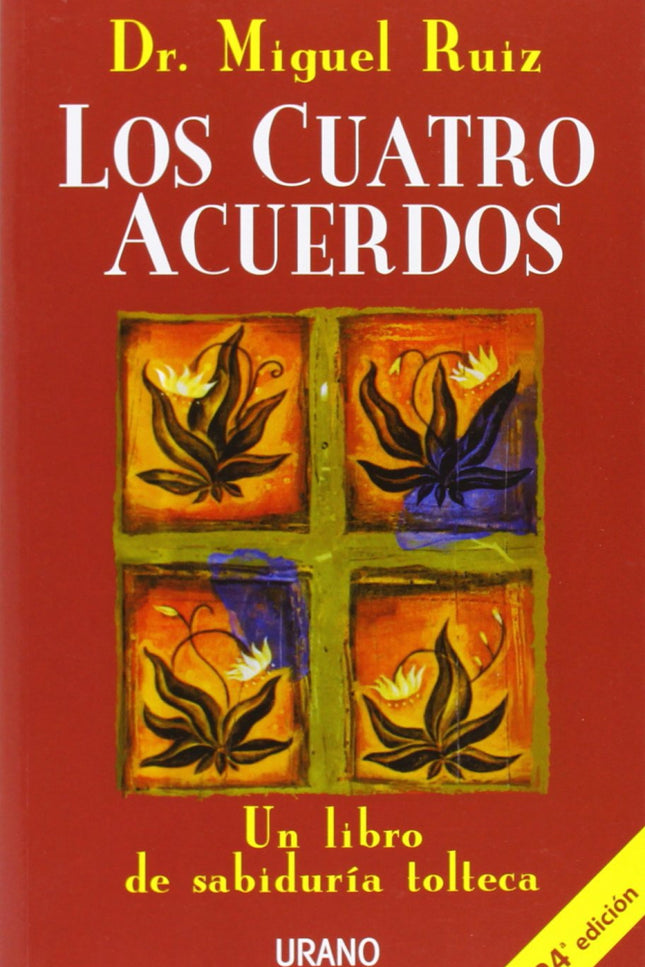 Libro Los Cuatro Acuerdos: Una guía práctica para la libertad personalEl conocimiento tolteca surge de la misma unidad e