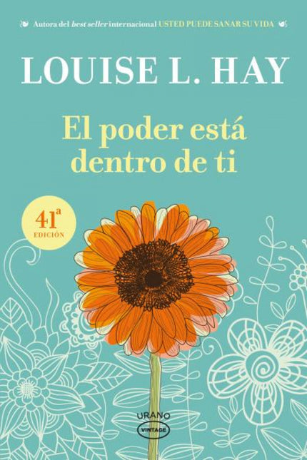 Libro El Poder Está Dentro De Ti: 'El poder está dentro de ti es la continuación de Usted puede sanar su vida. En el tie