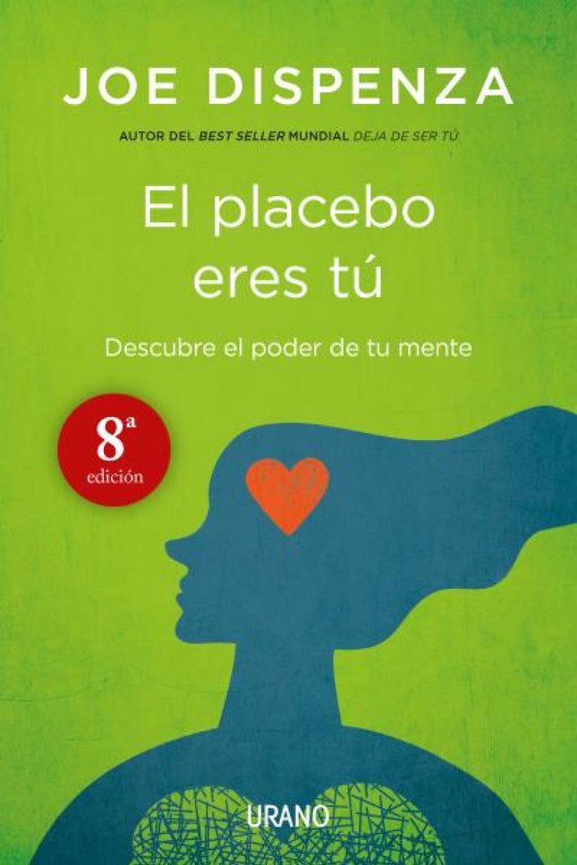 Libro Placebo Eres Tú: “El placebo eres tú es un auténtico manual de instrucciones para provocar milagros en tu cuerpo, 