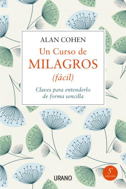 Libro Curso De Milagros (facil): . Una obra basada en 'Un Curso de Milagros', el conocido sistema de autoaprendizaje sob