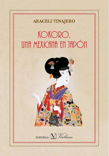 Kokoro, una mexicana en Japón - Araceli Tinajero - Tapa blanda