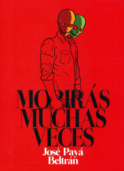 Libro Morirás Muchas Veces: Lo que más desea Enrique Ruiz -aparte de poder pagar el alquiler y de seguir comiendo cada d