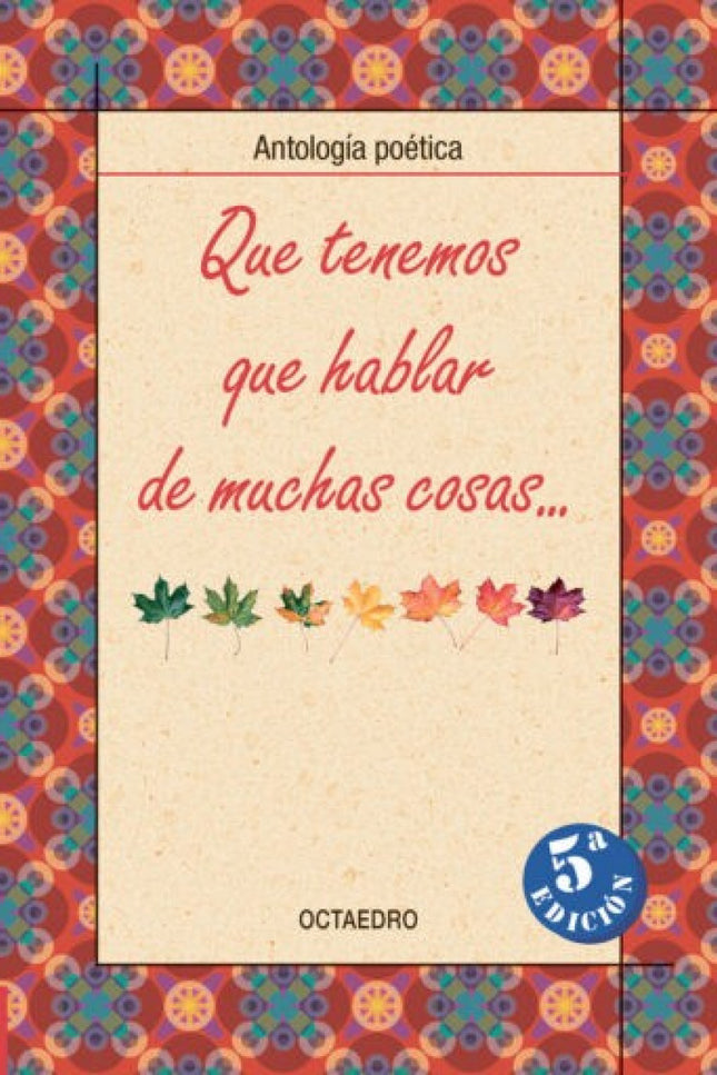 Libro Que Tenemos Que Hablar De Muchas Cosas (antologia Poetica): Te invitamos, estimado lector o lectora, a viajar por 
