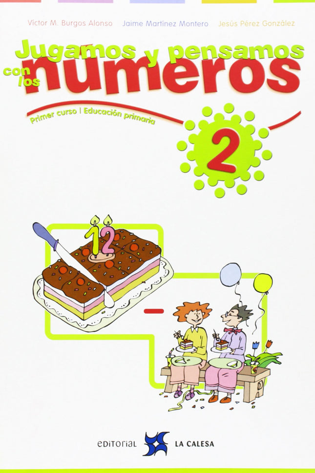 Libro 2.jugamos Y Pensamos Con Numeros (1o-2o.primaria): .