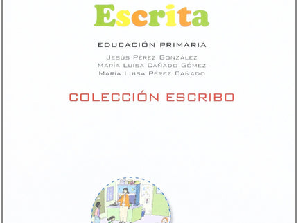 Libro Expresion Escrita 3.(primaria) Escribo: Dentro de la competencia en comunicación lingüística, la expresión escrita