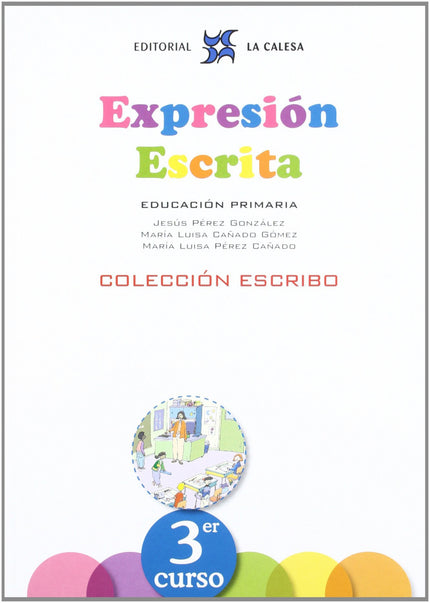 Libro Expresion Escrita 3.(primaria) Escribo: Dentro de la competencia en comunicación lingüística, la expresión escrita