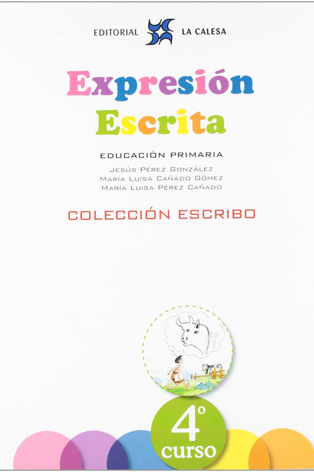 Libro Expresion Escrita 4ºprimaria: Dentro de la competencia en comunicación lingüística, la expresión escrita es, proba