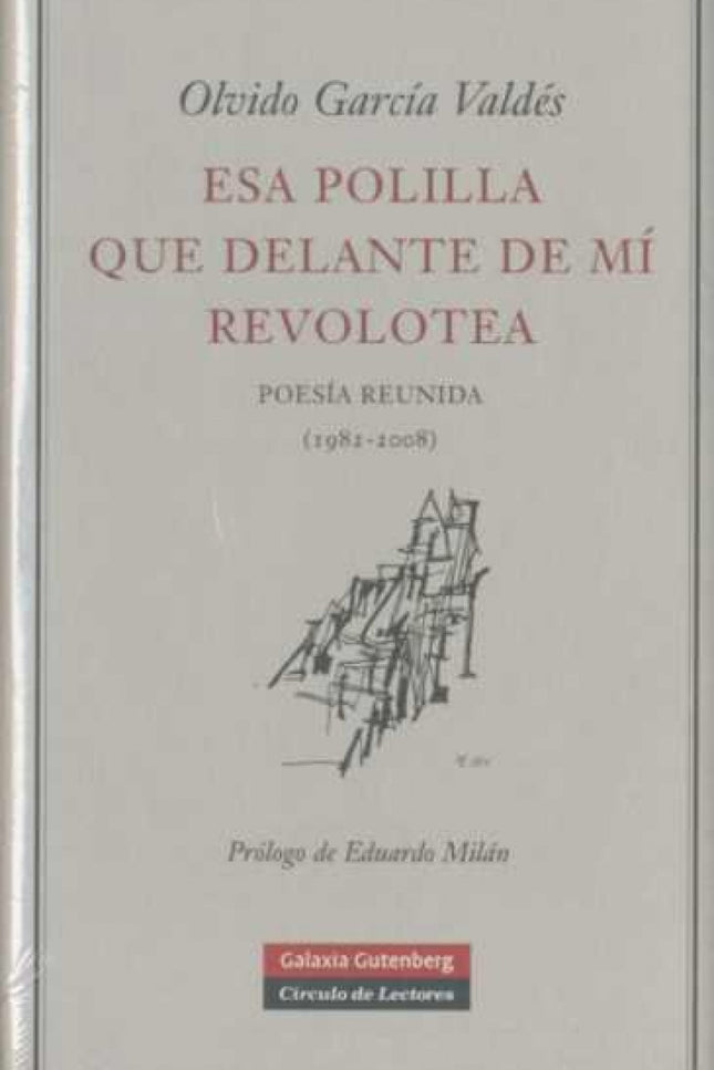 Libro Esa Polilla Que Delante De Mí Revolotea: Prólogo de Eduardo Milán. Ya en su primer poemario, La caída de Icaro (19