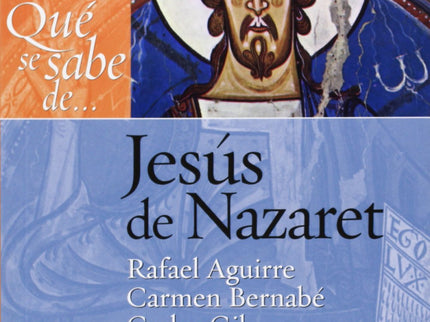 Libro Que Se Sabe De... Jesus Nazaret.(que Se Sabe De...): 'Introducción (Carlos Gil)     Primera parte: ¿Cómo hemos lle