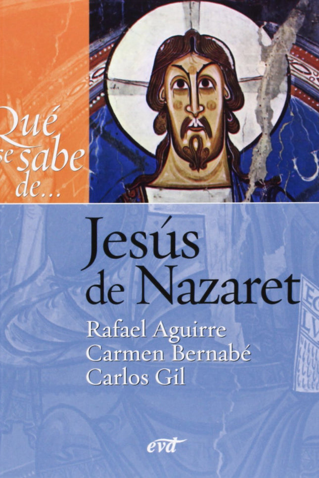 Libro Que Se Sabe De... Jesus Nazaret.(que Se Sabe De...): 'Introducción (Carlos Gil)     Primera parte: ¿Cómo hemos lle
