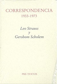 Correspondencia 1933-1973. Leo Strauss y Gershom Scholem - Strauss - Otros
